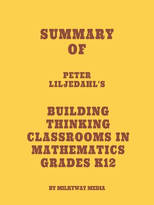 cover image of Summary of Peter Liljedahl's Building Thinking Classrooms in Mathematics Grades K12